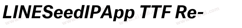 LINESeedIPApp TTF Re字体转换 LINESeedIPApp TTF Re字体转换